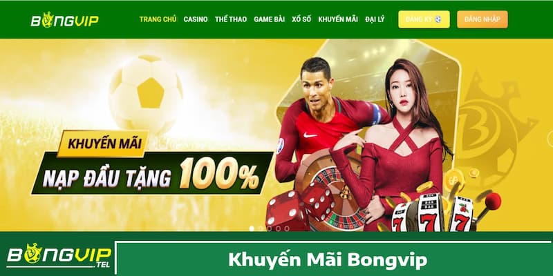 Bongvip - Chương Trình Khuyến Mãi Bóng Đá Có Một Không Hai